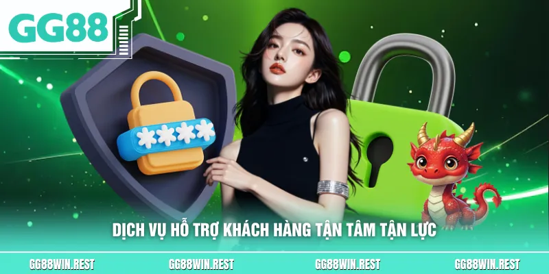 Dịch vụ hỗ trợ khách hàng tận tâm tận lực