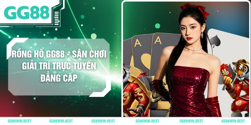 Rồng Hổ GG88