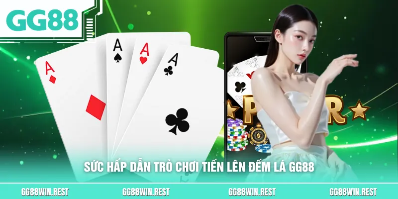 Sức hấp dẫn trò chơi tiến lên đếm lá GG88