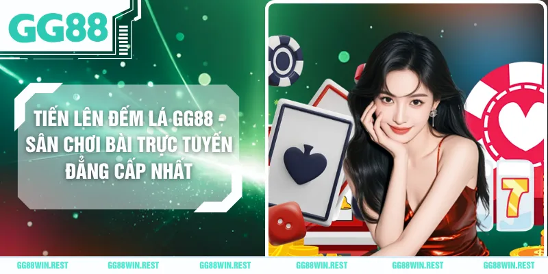 Tiến Lên Đếm Lá GG88